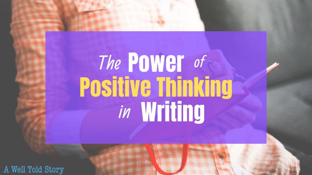 Power of Positive Thinking In Writing