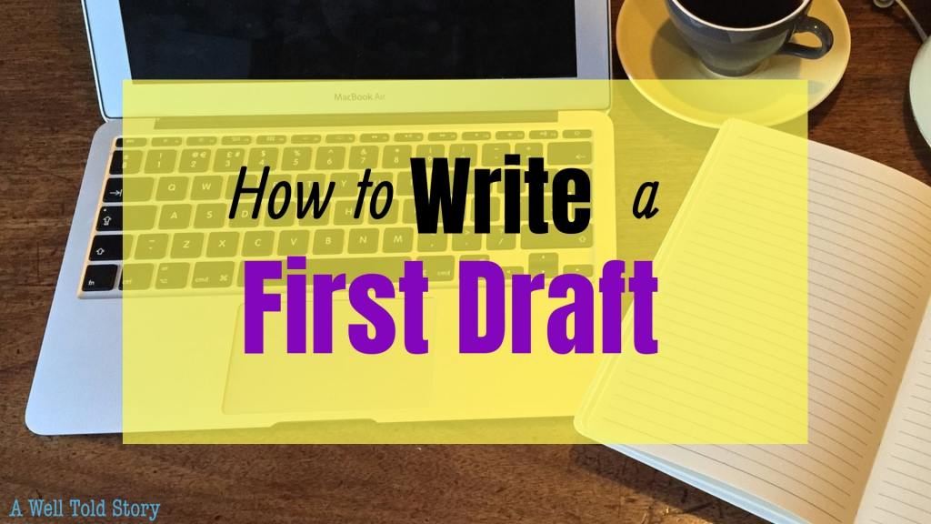How to Write a First Draft