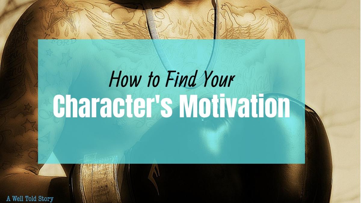How to Find Character Motivation: 7 Writing Tips